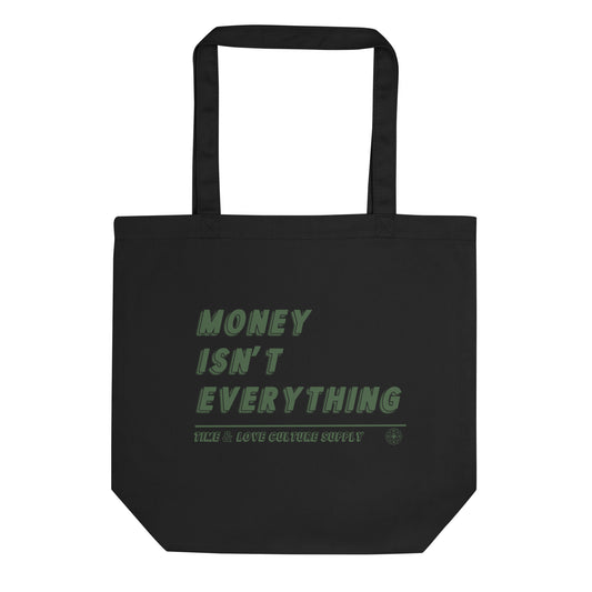 T + L "Money Isn't Everything" Market Tote Bag